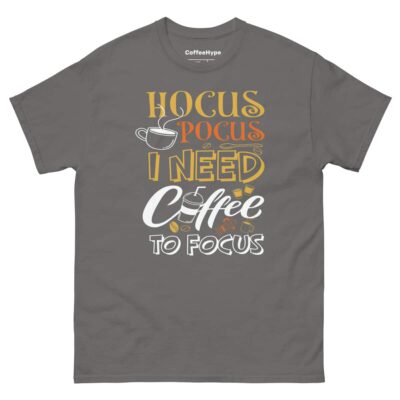 Hocus Pocus I Need Coffee To Focus T-Shirt