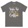 Wake Up & Smell The Coffee T-Shirt