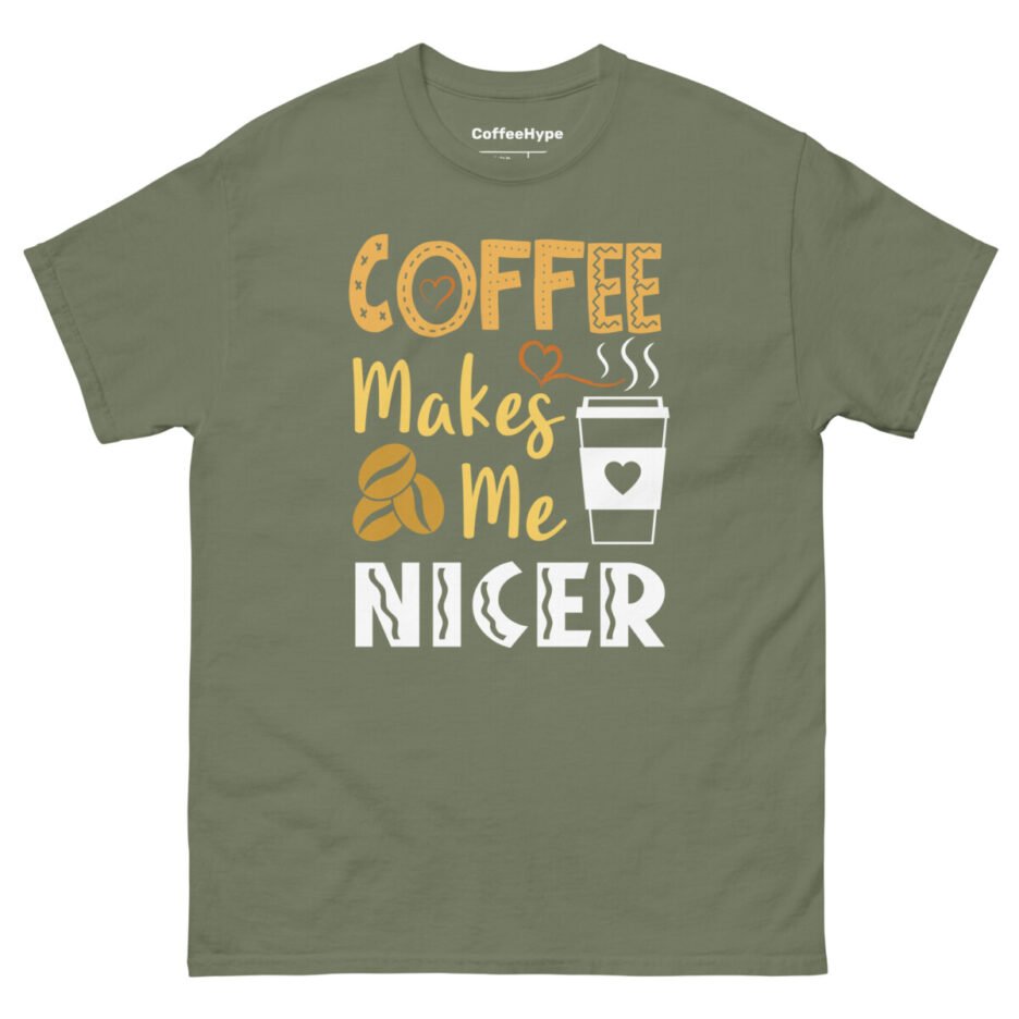Coffee Makes Me Nicer T-Shirt