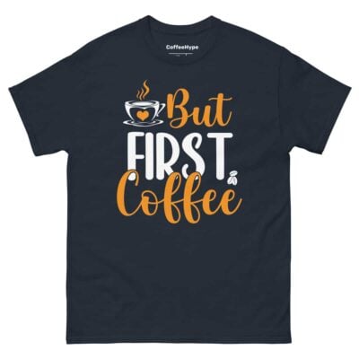 But First Coffee T-Shirt