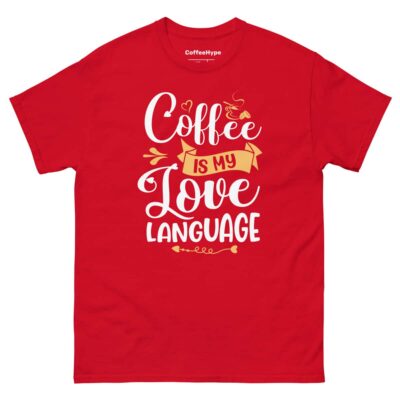 Coffee Is My Love Language T-Shirt