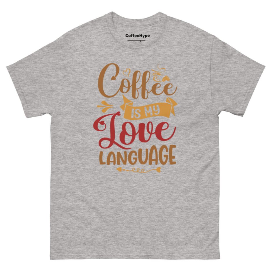 Coffee Is My Love Language T-Shirt