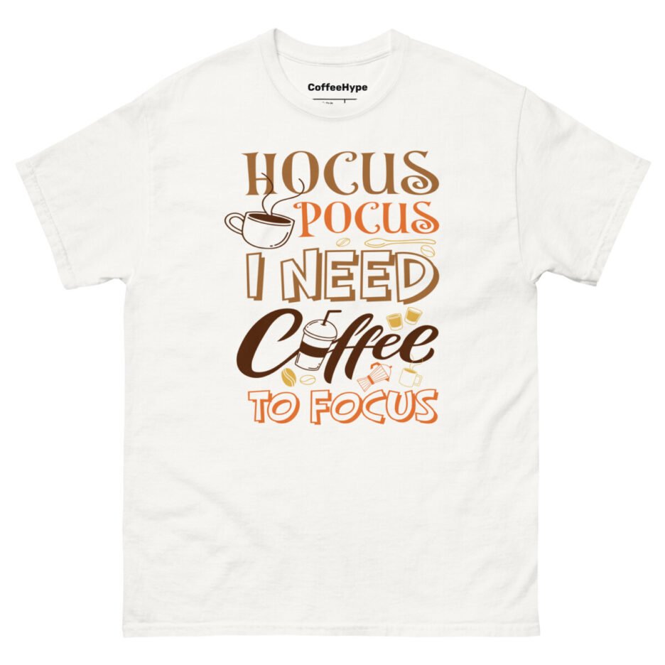 Hocus Pocus I Need Coffee To Focus T-Shirt