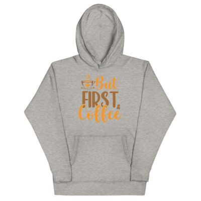 But First Coffee Hoodie