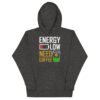 Energy Low Need Coffee Hoodie