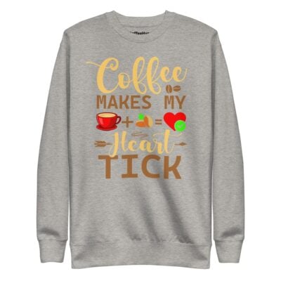Coffee Makes My Heart Tick Sweatshirt