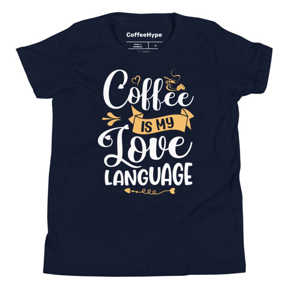 Coffee Is My Love Language Kids T-Shirt