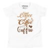 Coffee Coffee Coffee Kids T-Shirt